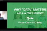 A virtual presentation slide titled "Why ''Data'' Matters A.K.A. A CEO''s Journey" by Evite''s CEO. A person is visible on a video call. Logos for Evite and Wharton Customer Analytics are included.