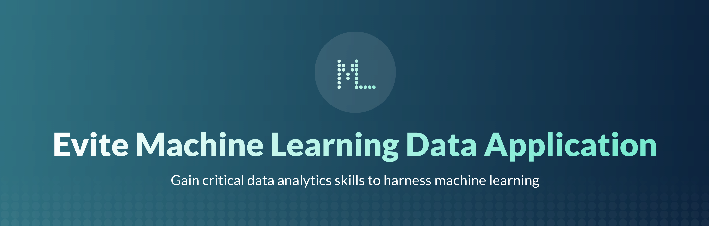 The image is a promotional graphic for "Evite Machine Learning Data Application," featuring text encouraging viewers to gain data analytics skills for machine learning.