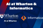 The image is a promotional graphic for a collaboration between the Wharton School of the University of Pennsylvania and Informatica, focusing on AI initiatives. It features the logos of both entities on a blue background.